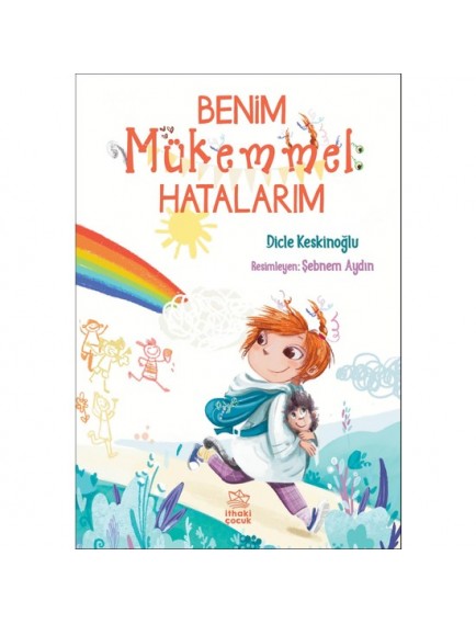Benim Mükemmel Hatalarım - Dicle Keskinoğlu - İthaki Çocuk Yayınları