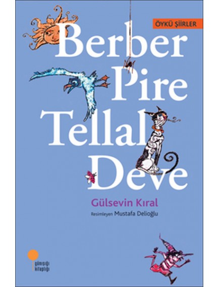 Berber Pire Tellal Deve - Gülsevin Kıral - Günışığı Kitaplığı Yayınları