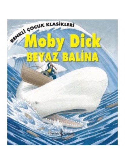 Beyaz Balina - Moby Dick - İş Bankası Kültür Yayınları