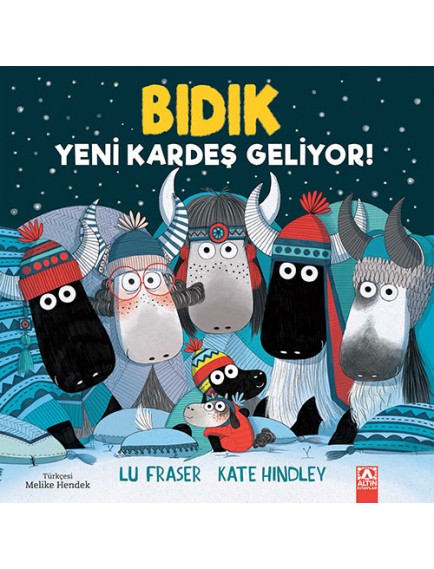 Bıdık Yeni Kardeş Geliyor - Lu Fraser - Altın Kitaplar