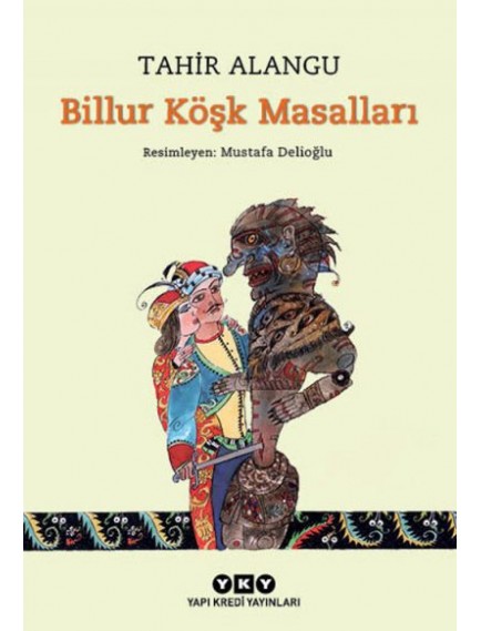 Billur Köşk Masalları - Tahir Alangu - Yapı Kredi Yayınları