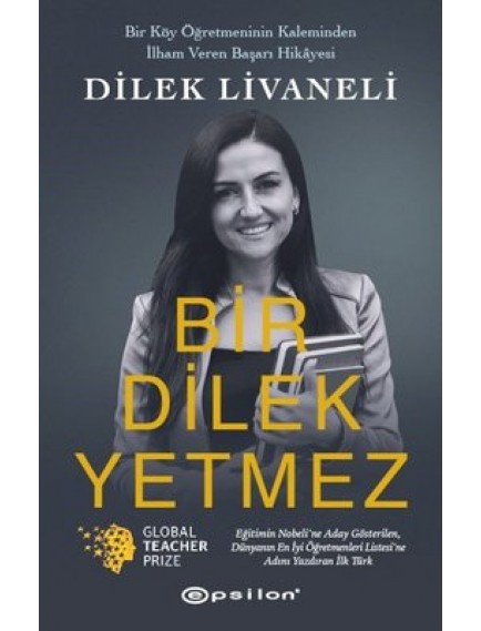 Bir Dilek Yetmez - Dilek Livaneli - Epsilon Yayınları