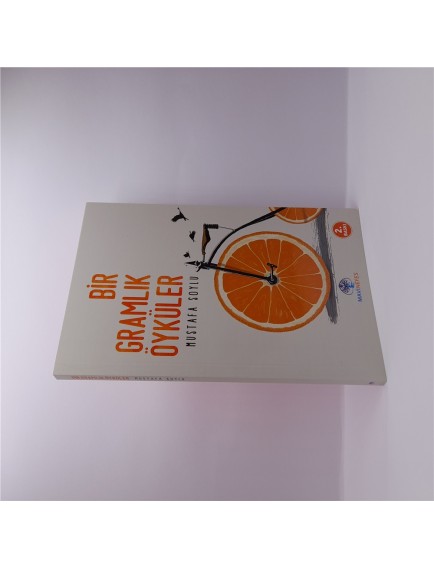 Bir Gramlık Öyküler - Mustafa Soylu - Mavi Nefes Yayınları