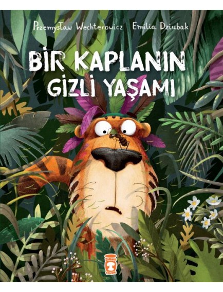 Bir Kaplanın Gizli Yaşamı Emilia Dziubak Timaş Yayınları