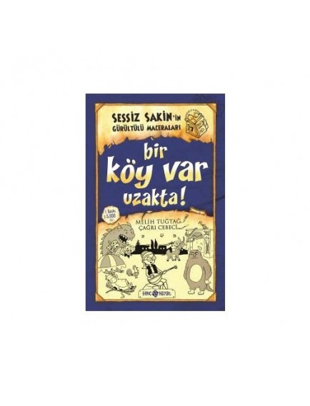 Bir Köy Var Uzakta / Sessiz Sakin'in Gürültülü Maceraları 7 - Melih Tuğtağ - Genç Hayat Yayınları