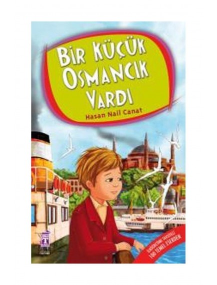 Bir Küçük Osmancık Vardı - Hasan Nail Canat - Timaş Yayınları