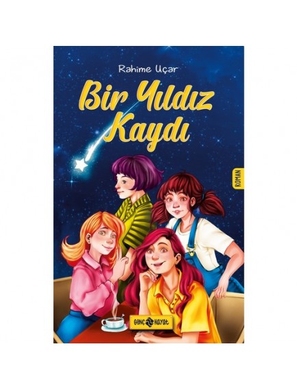 Bir Yıldız Kaydı - Rahime Uçar - Genç Hayat Yayınları