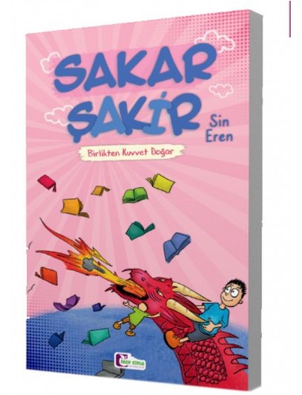 Birlikten Kuvvet Doğar Sakar Şakir 3 -Sin Eren - Mor Elma Yayınları