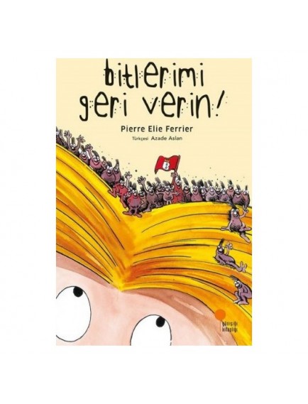 Bitlerimi Geri Verin - Pierre Elie Ferrier - Günışığı Kitaplığı