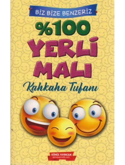 Biz Bize Benzeriz % 100 Yerli Malı Kahkaha Tufanı - Kolektif - Gönül Yayınları Biz Bize Benzeriz % 100 Yerli Malı Kahkaha Tufanı - Kolektif - Gönül Yayınları