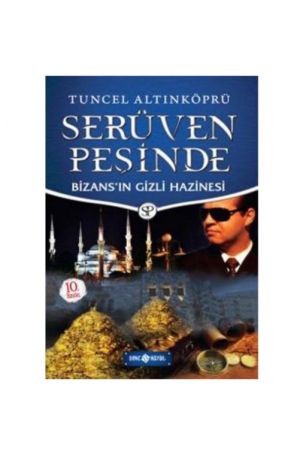 Bizans'ın Gizli Hazinesi / Serüven Peşinde 3 - Tuncel Altınköprü - Genç Hayat Yayınları
