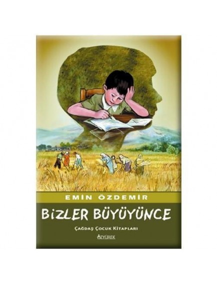Bizler Büyüyünce - Emin Özdemir - Özyürek Yayınları