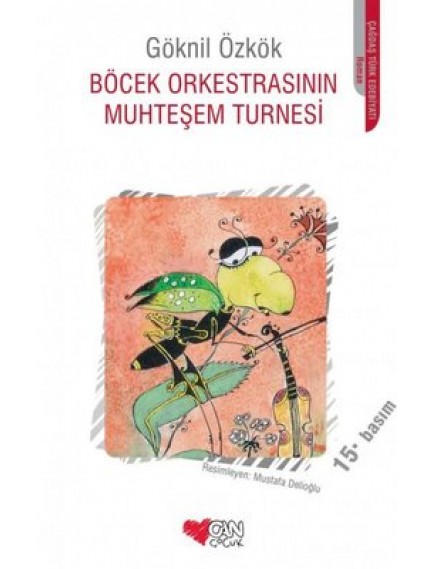 Böcek Orkestrasının Muhteşem Turnesi - Göknil Özkök - Can Yayınları