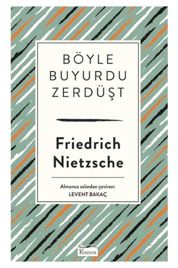 Böyle Buyurdu Zerdüşt (Bez Ciltli) - Friedrich Nietzsche - Koridor Yayınları