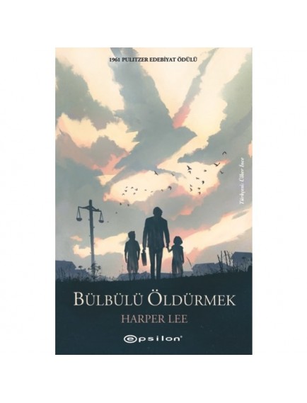 Bülbülü Öldürmek - Harper Lee - Epsilon Yayınları