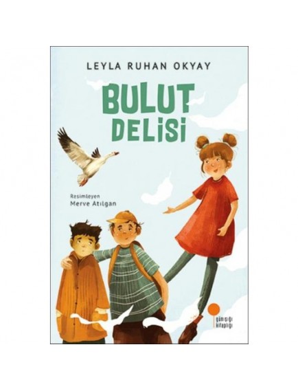 Bulut Delisi - Leyla Ruhan Okyay - Günışığı Kitaplığı Yayınları
