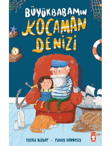 Büyük Babamın Kocaman Denizi - Sylvıa Bıshop - Timaş Yayınları