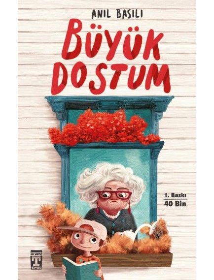 Büyük Dostum - Anıl Basılı - Timaş Yayınları