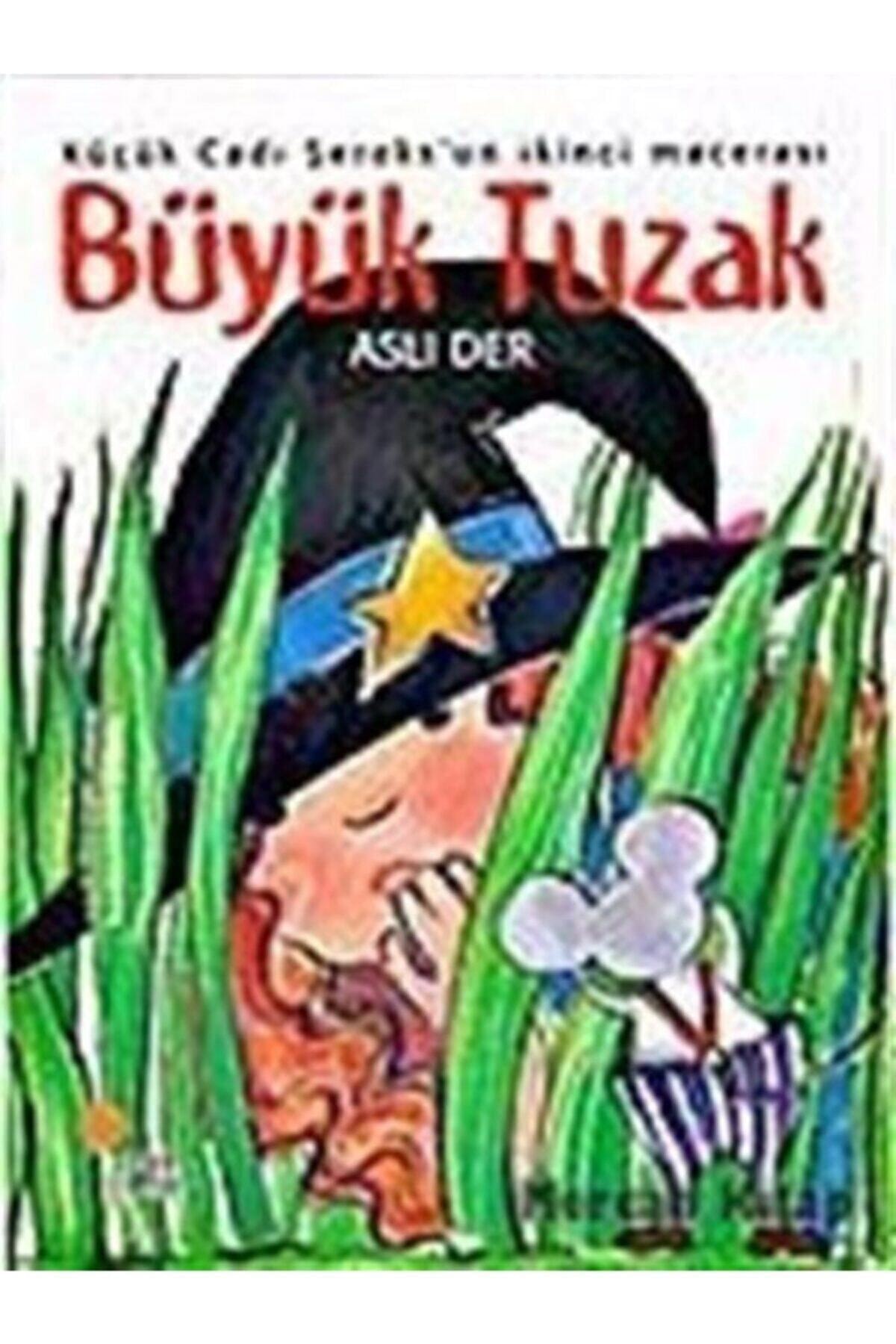 Büyük Tuzak / Küçük Cadı Şeroks'un İkinci Macerası - Aslı Der - Günışığı Kitaplığı Yayınları