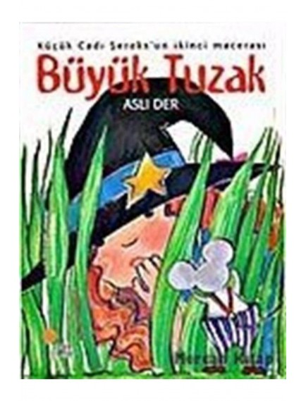 Büyük Tuzak / Küçük Cadı Şeroks'un İkinci Macerası - Aslı Der - Günışığı Kitaplığı Yayınları