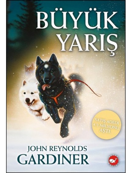 Büyük Yarış - John Reynolds Gardiner - Beyaz Balina Yayınları