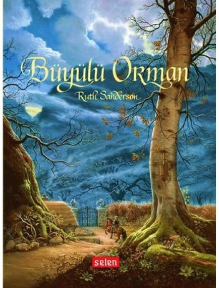 Büyülü Orman - Ruth Sanderson - Selen Yayınları