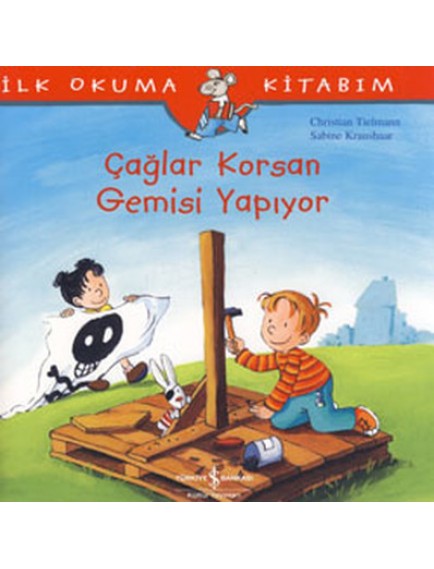 Çağlar Korsan Gemisi Yapıyor - Christian Tielmann - İş Bankası Kültür Yayınları
