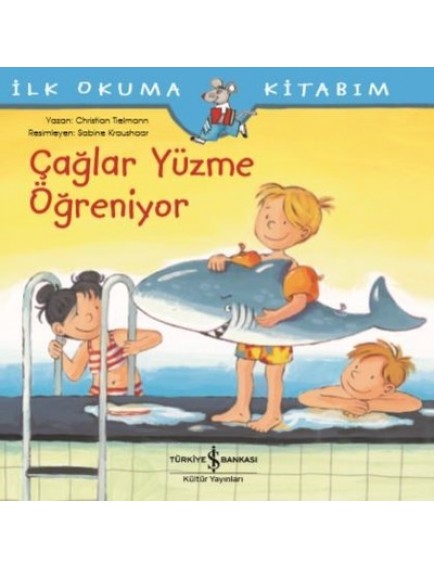 Çağlar Yüzme Öğreniyor - Christian Tielmann - İş Bankası Kültür Yayınları