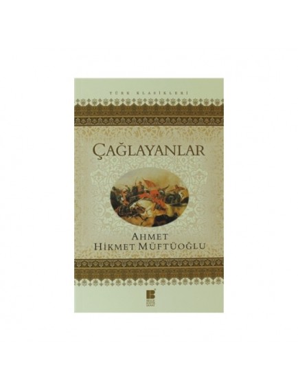 Çağlayanlar - Ahmet Hikmet Müftüoğlu - Bilge Kültür Sanat Yayınları