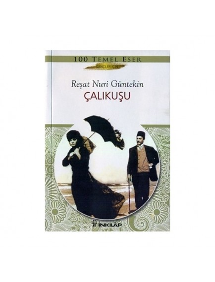 Çalıkuşu - Reşat Nuri Güntekin - İnkılap Kitabevi