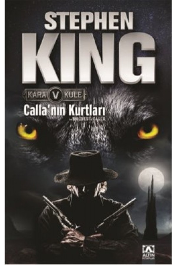 Calla’nın Kurtları / Kara Kule 5 - Stephen King - Altın Yayınları