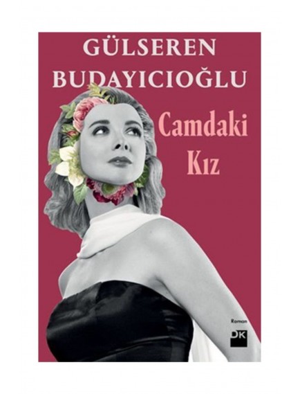 Camdaki Kız - Gülseren Budayıcıoğlu - Doğan Kitap Yayınları
