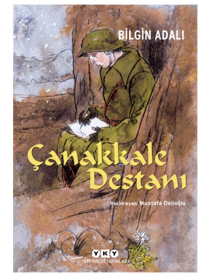 Çanakkale Destanı - Bilgin Adalı - Yapı Kredi Yayınları