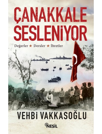 Çanakkale Sesleniyor - Vehbi Vakkasoğlu - Nesil Yayınları