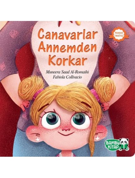 Canavarlar Annemden Korkar - Muneera Saad Al Romaihi - Bambu Kitap Yayınları