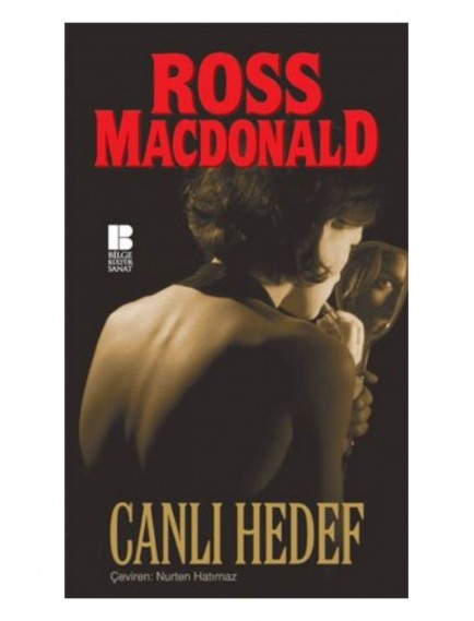 Canlı Hedef - Ross Macdonald - Bilge Kültür Sanat Yayınları