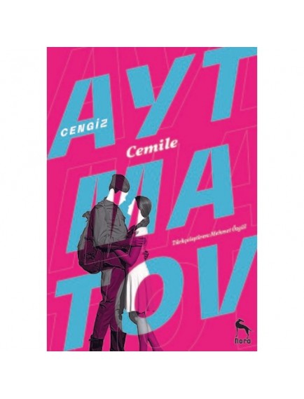 Cemile - Cengiz Aytmatov - Nora Yayınları