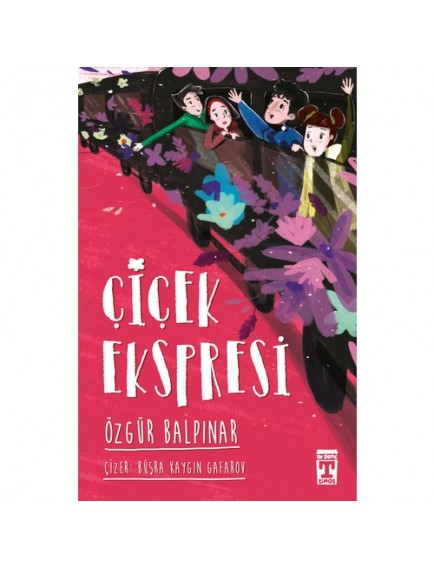 Çiçek Ekspresi - Özgür Balpınar - Timaş Yayınları