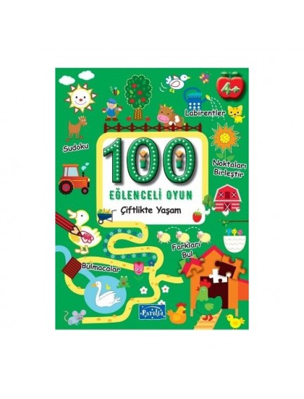 Çiftlikte Yaşam / 100 Eğlenceli Oyun - Kolektif - Parıltı Yayınları