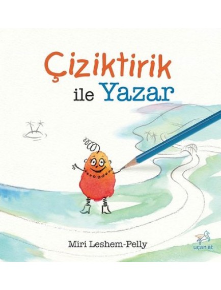 Çiziktirik İle Yazar - Miri Leshem Pelly - Uçan At Yayınları
