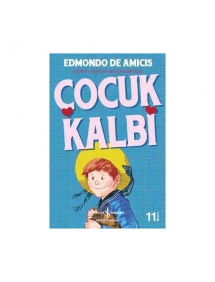 Çocuk Kalbi - Edmondo De Amicis - İş Bankası Kültür Yayınları