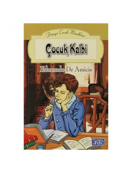 Çocuk Kalbi - Edmondo De Amicis - Parıltı Yayınları