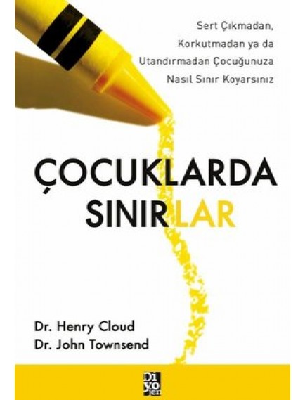 Çocuklarda Sınırlar - Henry Cloud - Diyojen Yayınları
