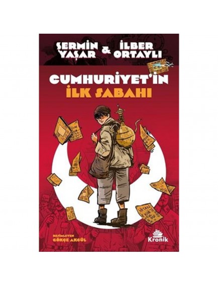 Cumhuriyetin İlk Sabahı - Şermin Yaşar - Kronik Kitap