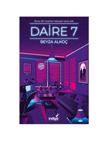 Daire 7 (Ciltsiz)- Beyza Alkoç - İndigo Kitap
