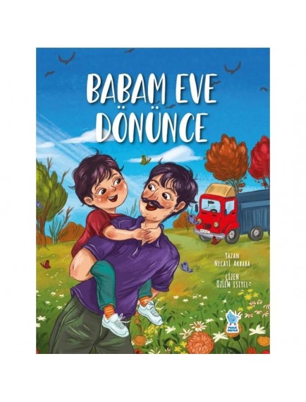 Damla Yayınları Babam Eve Dönünce - Necati Akbaba