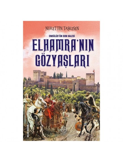 Damla Yayınları Elhamranın Gözyaşları - Nurettin Taşkesen