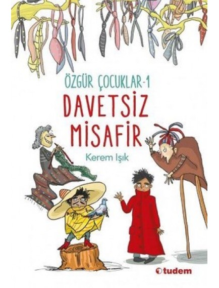 Davetsiz Misafir / Özgür Çocuklar 1 - Kerem Işık - Tudem Yayınları