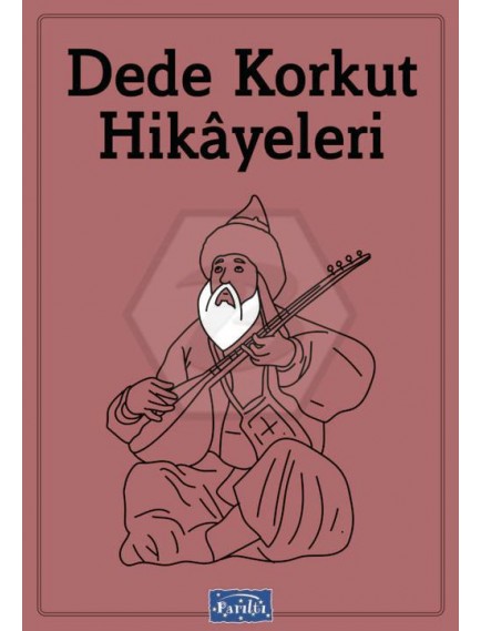 Dede Korkut Hikayeleri - Kolektif - Parıltı Yayınları