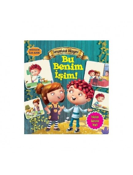 Değerlere İlk Adım Sorumluluk Hikayesi Bu Benim İşim - Tapasi De - Parıltı Yayınları